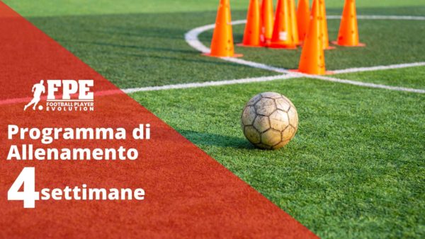 PROGRAMMA DI ALLENAMENTO DI 4 SETTIMANE + NUTRIZIONE MENSILE